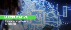 IA explicativa: el futuro de la confianza en los negocios