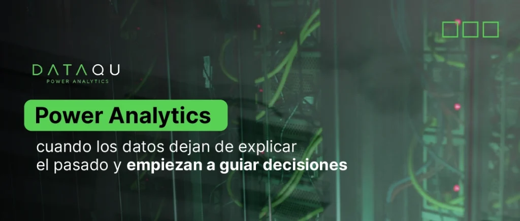 Visualización de datos estratégicos que guían decisiones de negocio mediante Power Analytics