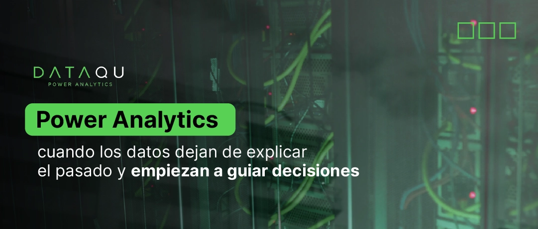 Visualización de datos estratégicos que guían decisiones de negocio mediante Power Analytics
