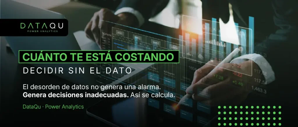 Cuánto cuesta decidir sin datos confiables en tu empresa
